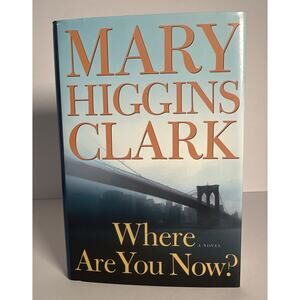 Where Are You Now? by Mary Higgins Clark (2008, Hardcover)